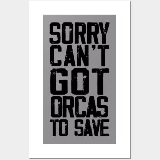 Sorry can't got orcas to save Posters and Art